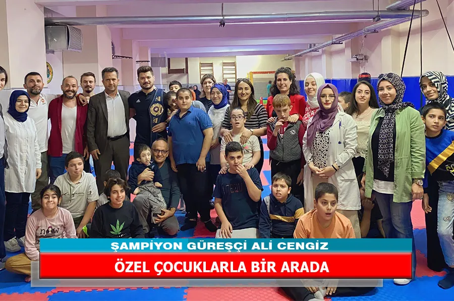 ŞAMPİYON GÜREŞÇİ ALİ CENGİZ ÖZEL ÇOCUKLARLA BİR ARADA