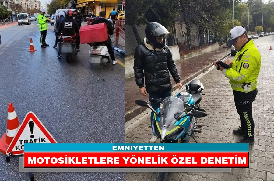 MOTOSİKLETLERE YÖNELİK ÖZEL DENETİM