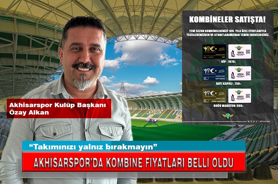 AKHİSARSPOR’DA KOMBİNE FİYATLARI BELLİ OLDU