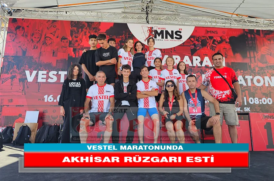 VESTEL MARATONUNDA AKHİSAR RÜZGARI ESTİ