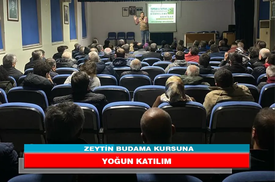ZEYTİN BUDAMA KURSUNA YOĞUN KATILIM