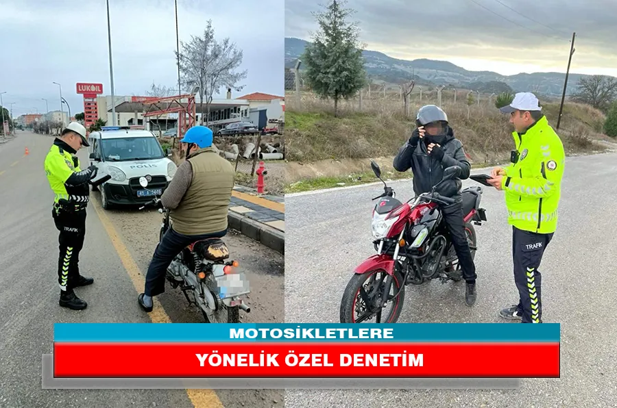 MOTOSİKLETLERE YÖNELİK ÖZEL DENETİM