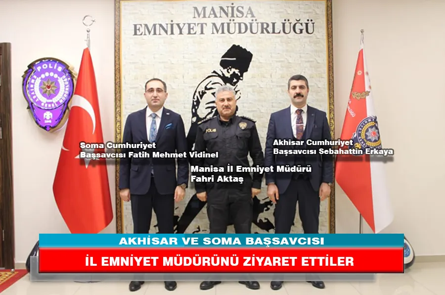İL EMNİYET MÜDÜRÜNÜ ZİYARET ETTİLER