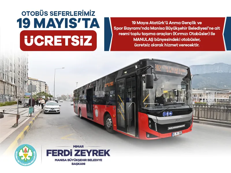 BÜYÜKŞEHİR’DEN 19 MAYIS’TA ÜCRETSİZ TOPLU TAŞIMA