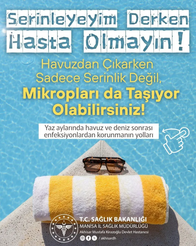 YAZ SERİNLİĞİ HASTALIĞA DÖNÜŞMESİN: HAVUZ VE DENİZLERDE ENFEKSİYON RİSKİNE DİKKAT!